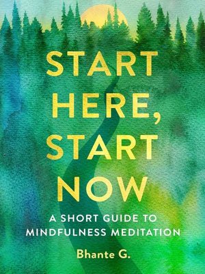 cover image of Start Here, Start Now: a Short Guide to Mindfulness Meditation